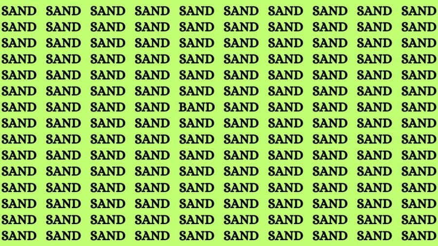 Brain Teaser of The Day: If You Have Eagle Eyes Find The Word Band Among Sand In 15 Secs